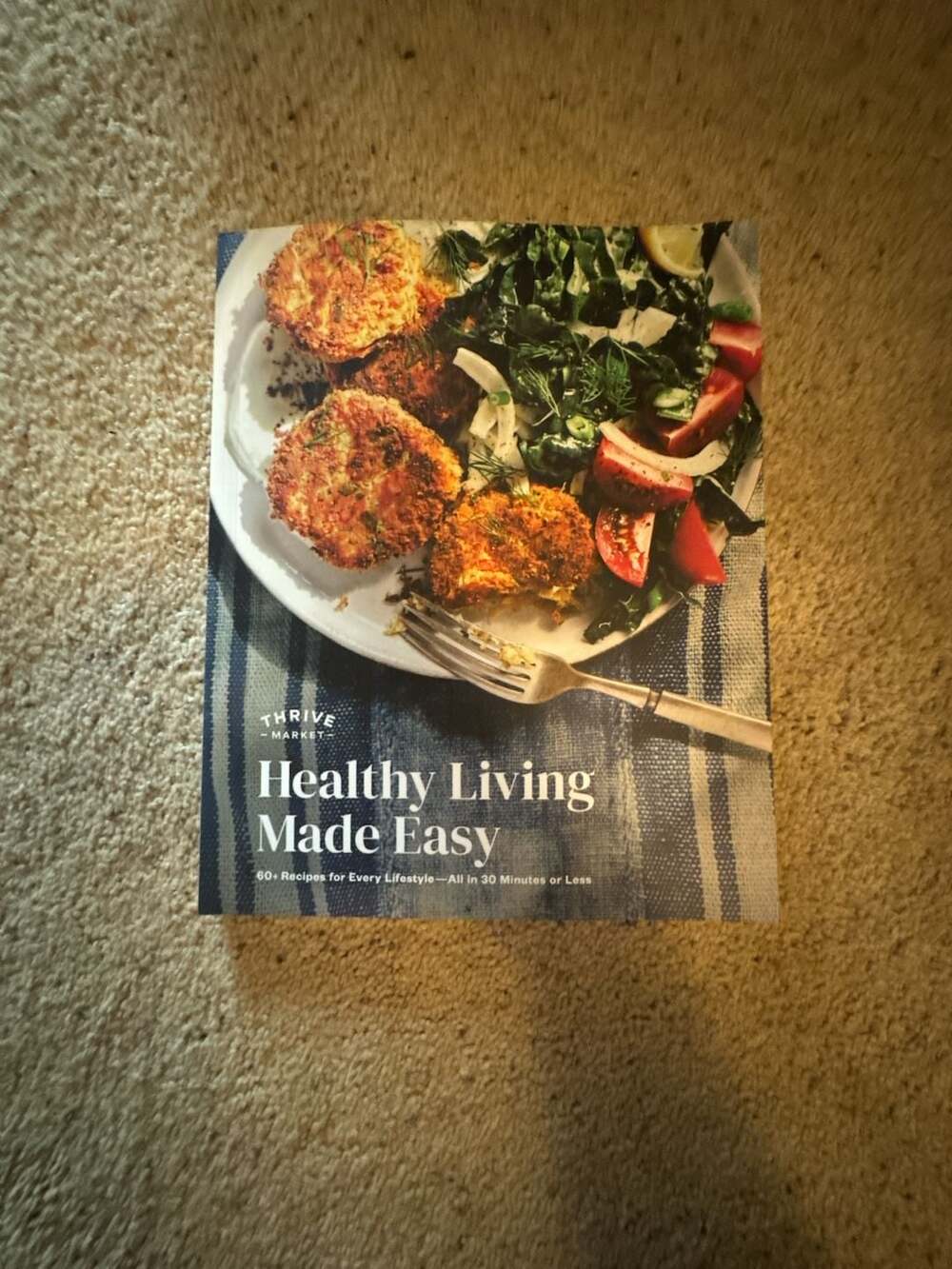 Thrive Market Healthy Living Made Easy Cookbook